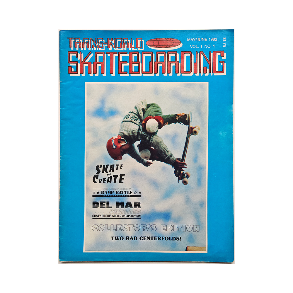 Transworld Skateboarding - may/june 1983 - vol. 1 issue 1