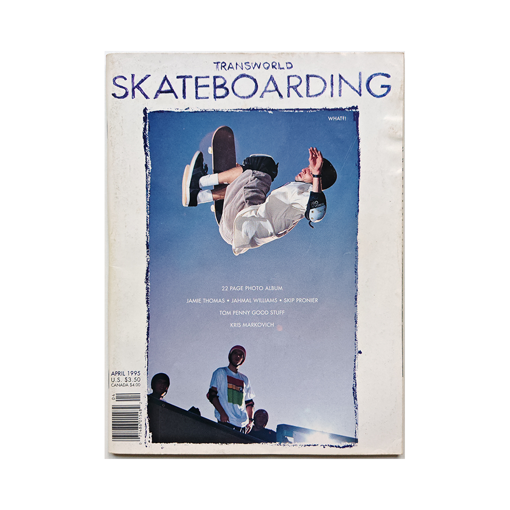 Transworld Skateboarding - april 1995 - vol. 13 issue 4
