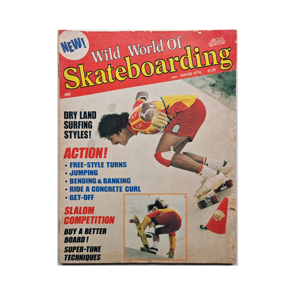Wild World of Skateboarding - Winter 1976 - vol. 1 issue 1